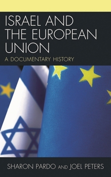 Hardcover Israel and the European Union: A Documentary History Book