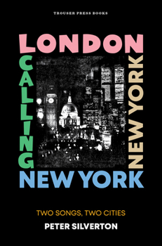 Paperback London Calling New York New York: Two Songs, Two Cities Book