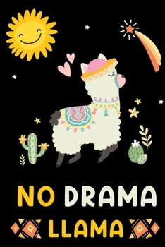 Paperback No Drama Llama: Cute Lined Llama Notebook / Alpaca Notebook - Makes a Wonderful Gift for Women, Girl, Wife, Kids, Youth - Lined Llama Book