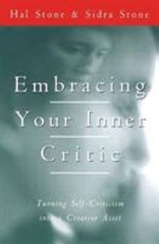 Paperback Embracing Your Inner Critic: Turning Self-Criticism Into a Creative Asset Book