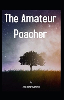 Paperback The Amateur Poacher Annotated Book