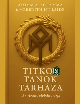 Paperback Titkos Tanok Tárháza - Az Aranysárkány útja [Hungarian] Book