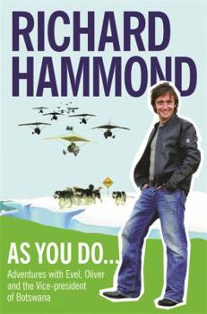 Paperback As You Do . . .: Adventures with Evel, Oliver, and the Vice-President of Botswana Book