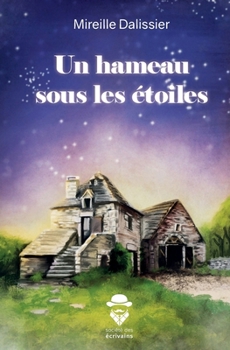 Paperback Un hameau sous les étoiles [French] Book
