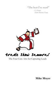 Paperback Trade Show Samurai: The Four Core Arts for Capturing Leads Book