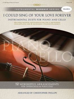 Paperback I Could Sing of Your Love Forever, Volume 4: Instrumental Duets for Piano and Cello Book