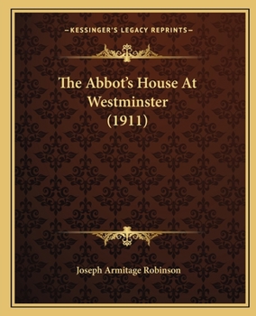Paperback The Abbot's House At Westminster (1911) Book