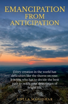 Paperback Emancipation from Anticipation Book