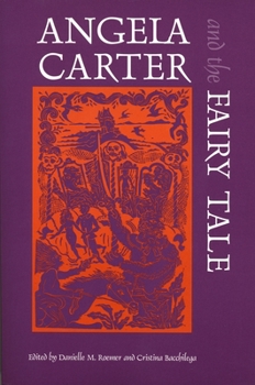 Angela Carter and the Fairy Tale (Marvels & Tales Special Issue, 1)