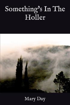 Paperback Something's In The Holler Book
