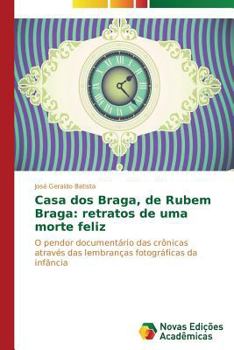 Paperback Casa dos Braga, de Rubem Braga: retratos de uma morte feliz [Portuguese] Book