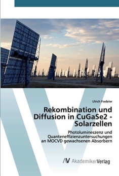 Paperback Rekombination und Diffusion in CuGaSe2 - Solarzellen [German] Book