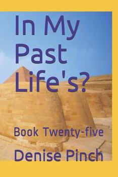 Paperback In My Past Life's?: Book Twenty-Five Book