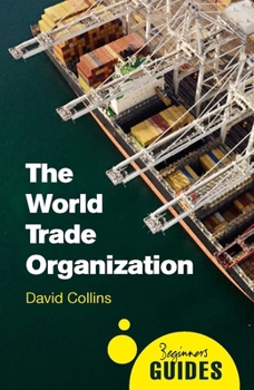 Paperback The World Trade Organization: A Beginner's Guide Book