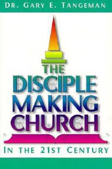 Paperback The Disciple-Making Church in the 21st Century Book