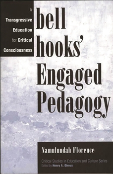 Paperback Bell Hooks' Engaged Pedagogy: A Transgressive Education for Critical Consciousness Book