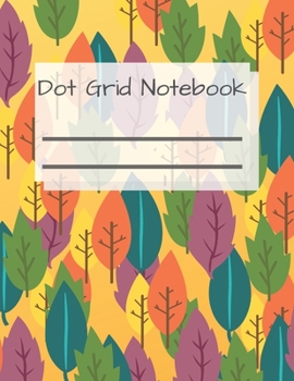 Dot Grid Notebook: 110 Dotted Pages | Workbook To Write In | Simple Designed Journal
