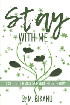 Paperback Stay With Me: A Second Chance Passionate Romance Book