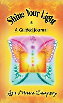 Hardcover Shine Your Light: A Guided Journal Book