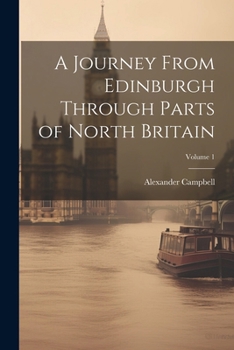 Paperback A Journey From Edinburgh Through Parts of North Britain; Volume 1 Book