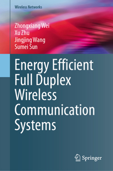 Hardcover Energy Efficient Full Duplex Wireless Communication Systems Book