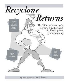 Paperback Recyclone Returns: The 25th anniversary of a recycling superhero and warrior against Global Warming Book