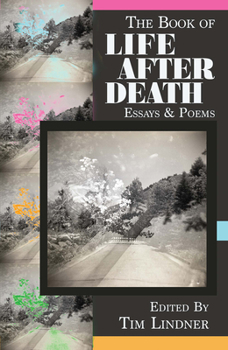 Paperback The Book of Life After Death: Essays & Poems Book