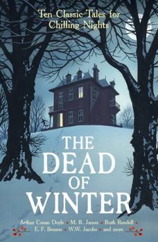 Paperback The Dead of Winter: Ten Classic Tales for Chilling Nights Book