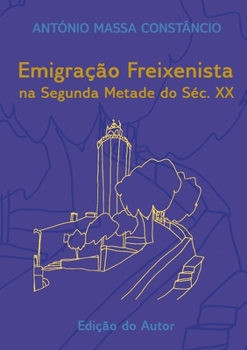 Paperback Emigração freixenista na segunda metade do séc. XX [Portuguese] Book