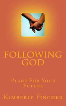 Paperback Following God: Gods Purpose For Your Life Book