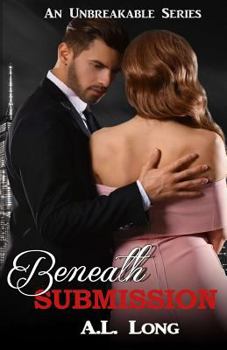 Paperback Beneath Submission (An Unbreakable Series) Book