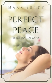 Paperback Perfect Peace: Resting in God Book