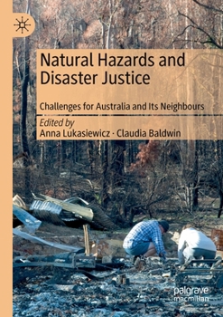 Paperback Natural Hazards and Disaster Justice: Challenges for Australia and Its Neighbours Book