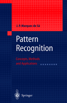 Hardcover Pattern Recognition: Concepts, Methods and Applications Book