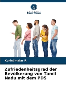 Paperback Zufriedenheitsgrad der Bevölkerung von Tamil Nadu mit dem PDS [German] Book