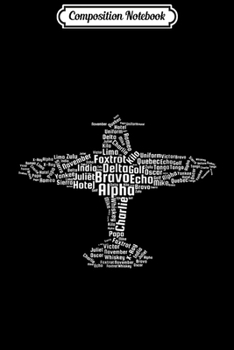 Composition Notebook: Aviation Phonetic Alphabe Flying Pilot  Journal/Notebook Blank Lined Ruled 6x9 100 Pages