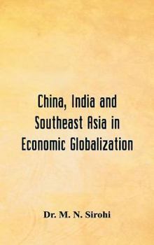 Hardcover China, India and Southeast Asia in Economic Globalization Book