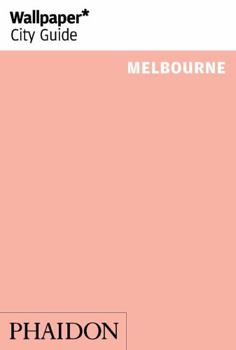 Paperback Wallpaper* City Guide Melbourne 2014 Book