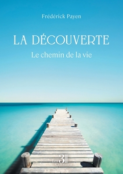Paperback La découverte: Le chemin de la vie [French] Book