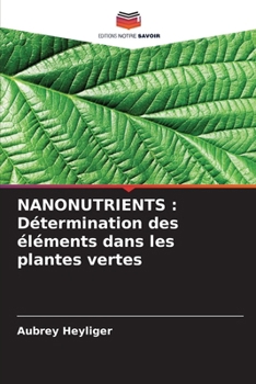 Paperback Nanonutrients: Détermination des éléments dans les plantes vertes [French] Book