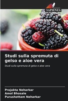 Studi sulla spremuta di gelso e aloe vera (Italian Edition)