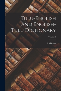 Paperback Tulu-English and English-Tulu Dictionary; Volume 1 Book