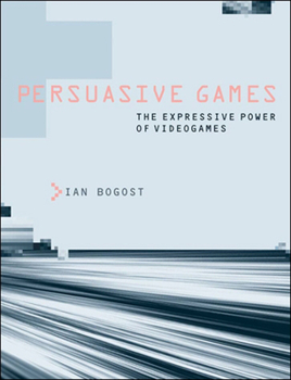 Paperback Persuasive Games: The Expressive Power of Videogames Book