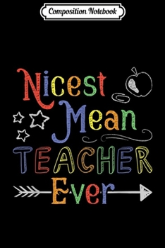 Paperback Composition Notebook: Teacher's Day s Nicest Mean Teacher Ever Funny Gift Journal/Notebook Blank Lined Ruled 6x9 100 Pages Book