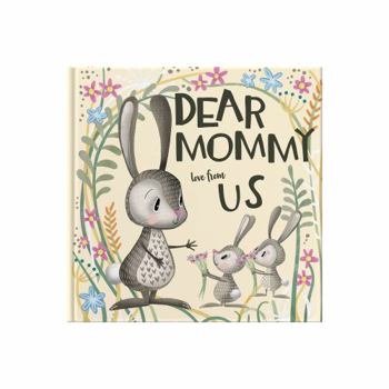Hardcover Dear Mommy Love From Us: Keepsake Gift Book for Children To Give Their Mother Book