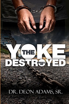 Paperback The Yoke Shall Be Destroyed Book
