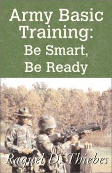 Paperback Army Basic Training: Be Smart, Be Ready Book