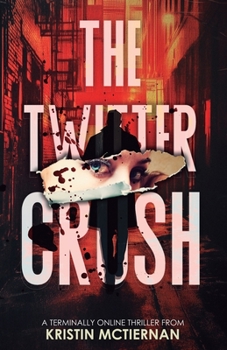 The Twitter Crush