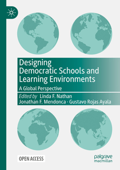 Hardcover Designing Democratic Schools and Learning Environments: A Global Perspective Book
