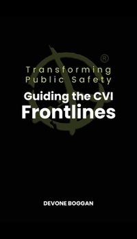 Paperback Transforming Public Safety: Guiding the CVI Frontlines Book